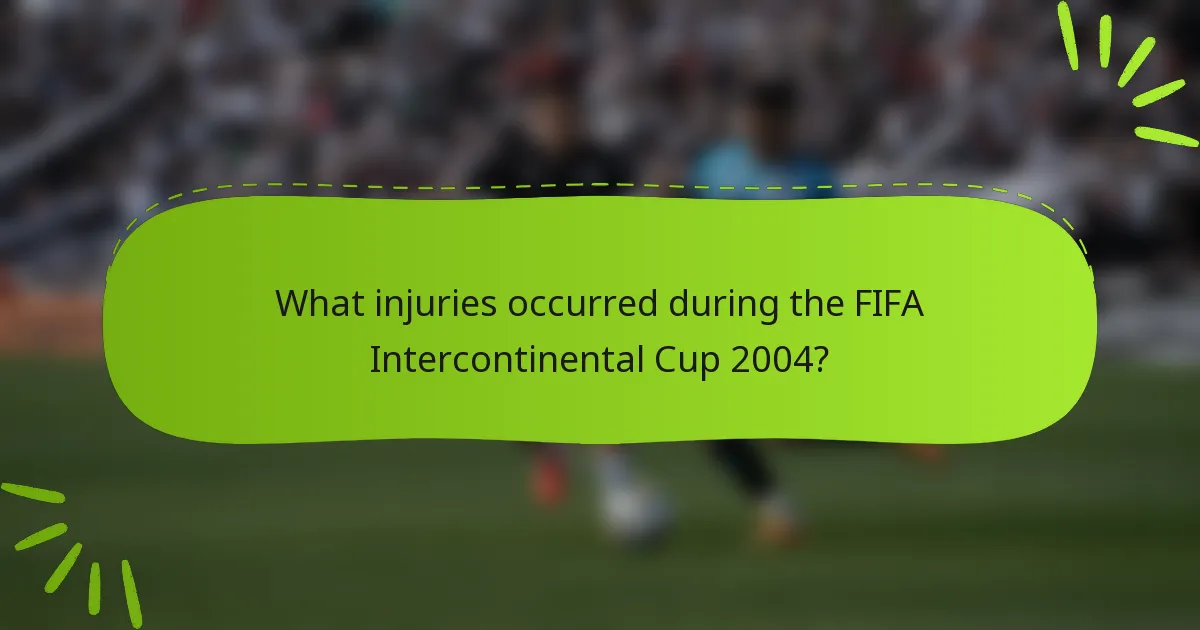 What injuries occurred during the FIFA Intercontinental Cup 2004?