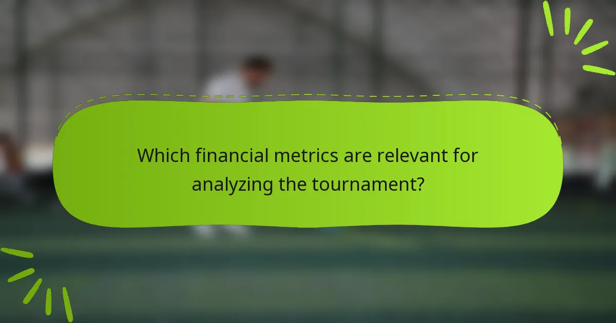 Which financial metrics are relevant for analyzing the tournament?